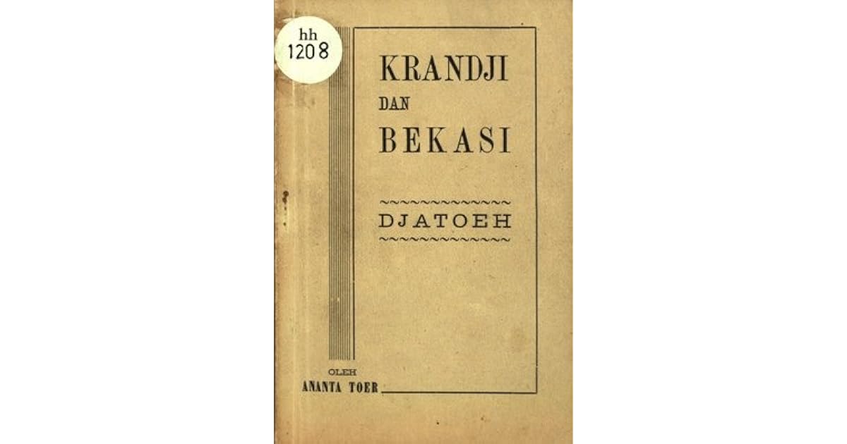 Krandji Dan Bekasi Djatoeh By Pramoedya Ananta Toer