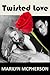 Twisted Love