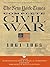 The New York Times the Complete Civil War 1861-1865 [With DVD ROM] [NYT THE COMP CIVIL WAR 1-W/DVD] [Hardcover]