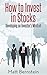 How to Invest in Stocks: De...