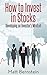 How to Invest in Stocks by Matt Bernstein