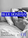 Blue Mondays - 1 (Italian Edition)