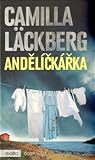 Andělíčkářka by Camilla Läckberg Andělíčkářka by Camilla Läckberg