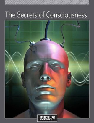 The Secrets of Consciousness (Kindle Edition)