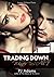 Trading Down (Winner Takes All, #1)