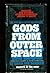 Gods From Outer Space, Return to the Stars or Evidence for th... by Erich von Däniken