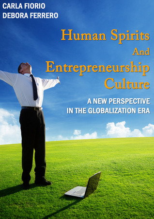 Human Spirits and Entrepeneurship Culture - a New Perspective in the Globalisation Era