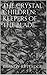 The Crystal Children: Keepe...