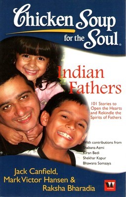 Chicken Soup For The Soul: Indian Fathers (Paperback)