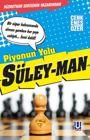 Piyonun Yolu (Süley-Man, #1)