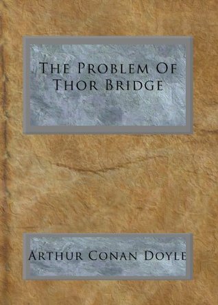 The Problem Of Thor Bridge