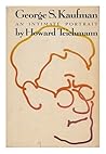 George S. Kaufman: An Intimate Portrait George S. Kaufman: An Intimate Portrait