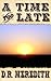 A Time Too Late (The McDade Family Chronicles Book 1)