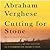 Cutting For Stone by Abraham   Verghese