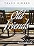 Old Friends by Tracy Kidder