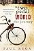 A Two Pedal World: The Journey (A Two Pedal World #2)