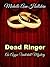 Dead Ringer