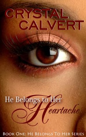 He Belongs to Her: Heartache (Kindle Edition)