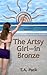 The Artsy Girl--in Bronze (...