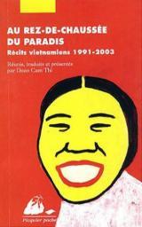 Au Rez-de-chaussée du Paradis: Récits Vietnamiens, 1991 2003