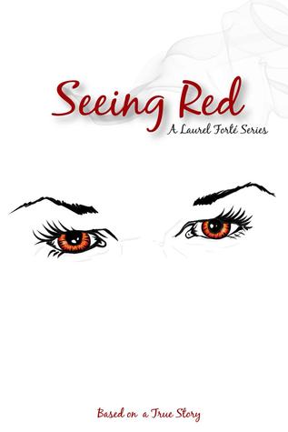 Seeing Red (Laurel Forte Series- Volume 2)