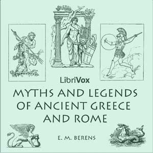 The Myths and Legends of Ancient Greece and Rome