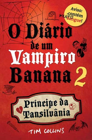 Príncipe da Tansilvânia (Vampiro Banana, #2)