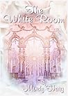 The White Room by Mindy Haig The White Room by Mindy Haig