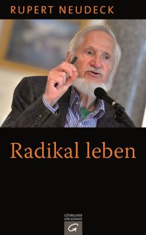 Radikal leben (German Edition)