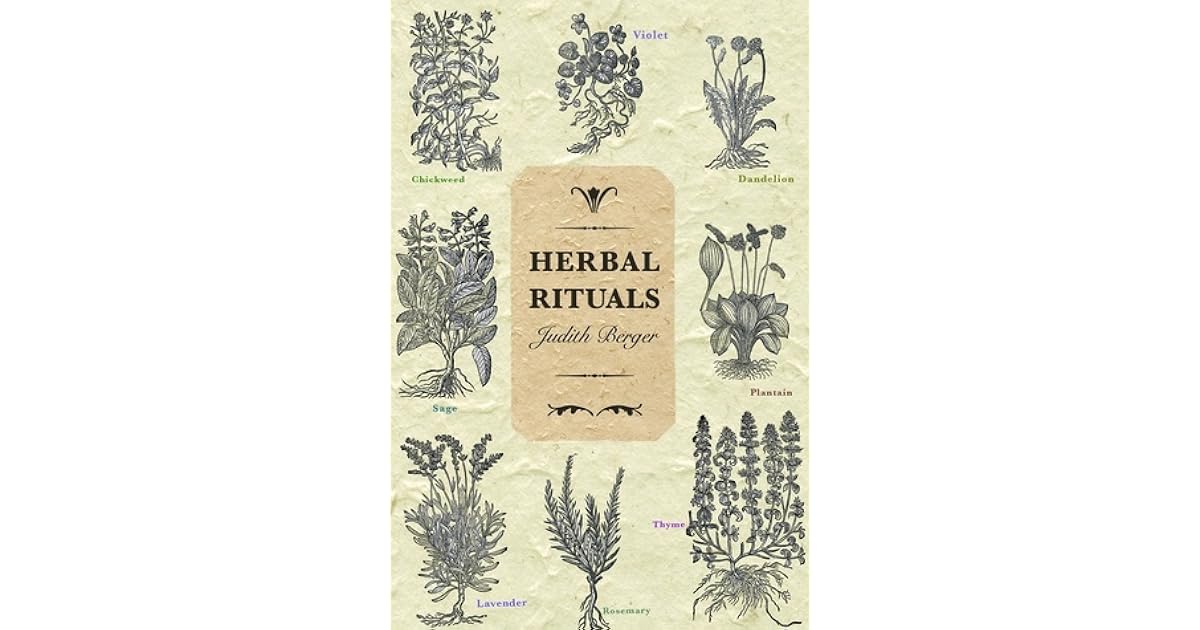 Herbal Rituals by Judith Berger