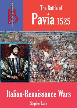 The Battle of Pavia 1525