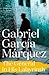The General in His Labyrinth by Gabriel García Márquez The General in His Labyrinth by Gabriel García Márquez