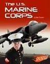 The U.S. Marine Corps (The U.S. Armed Forces) The U.S. Marine Corps (The U.S. Armed Forces)