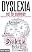 Dyslexia: Not for Dummies