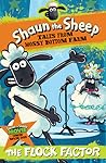 Shaun the Sheep: The Flock Factor (Tales from Mossy Bottom Farm)