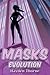 Evolution (Masks #2)