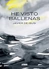 He visto ballenas by Javier de Isusi