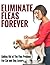 Eliminate Fleas Forever: Ge...