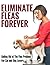 Eliminate Fleas Forever by Adam Rudeen