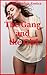 The Gang and the Girl: Five Gangbang Erotica Stories
