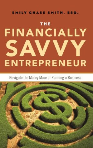 The Financially Savvy Entrepreneur (Kindle Edition)