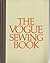 The Vogue Sewing Book of Fitting, adjustments, and Alterations