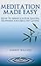 Meditation Made Easy: How To Meditate For Success, Happiness And Healthy Living
