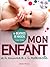Mon enfant, de la naissance à la maternelle