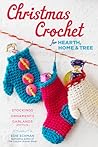 Christmas Crochet for Hearth, Home & Tree by Edie Eckman