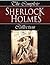 Sherlock Holmes: The Ultimate Collection: The Adventures of Sherlock Holmes, Memoirs of Sherlock Holmes, The Return of Sherlock Holmes, AND MORE!
