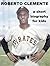 Roberto Clemente - A Short Biography for Kids