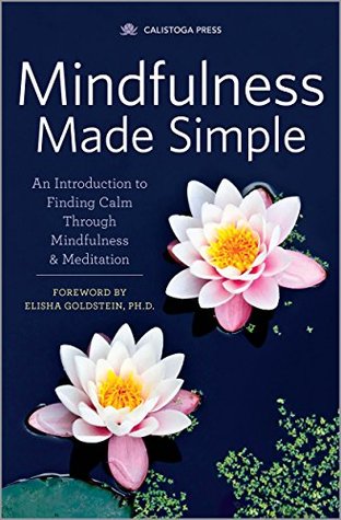 Mindfulness Made Simple: An Introduction to Finding Calm Through Mindfulness & Meditation (Kindle Edition)