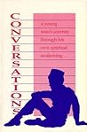 Conversations - A Young Man's Journey Through His Own Spiritual Awakening Conversations - A Young Man's Journey Through His Own Spiritual Awakening