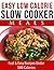 Slow Cooker Recipes: Low Ca...